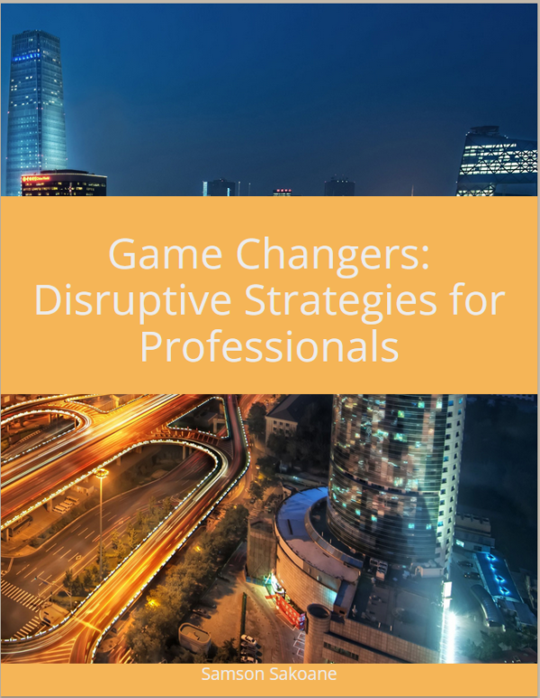 Game Changers: Disruptive Strategies for Professionals