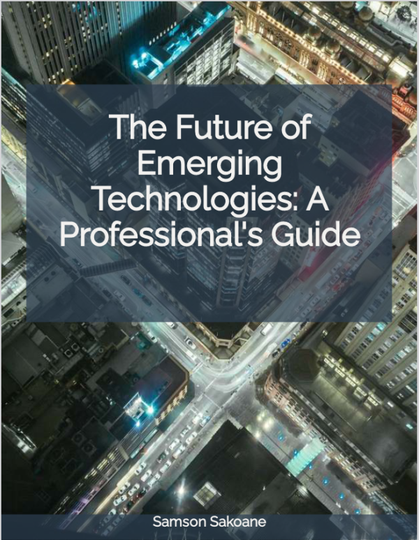 The Future of Emerging Technologies: A Professional's Guide